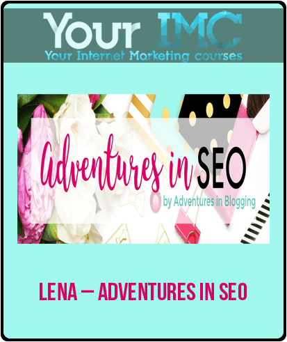 Lena – Adventures In SEO