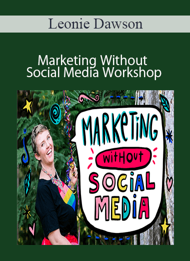 Leonie Dawson - Marketing Without Social Media Workshop