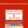 Leslie Korn - Multicultural Awareness & Diversity: Powerful Strategies to Improve Client Rapport & Cultural Competence Including Alaskan Natives