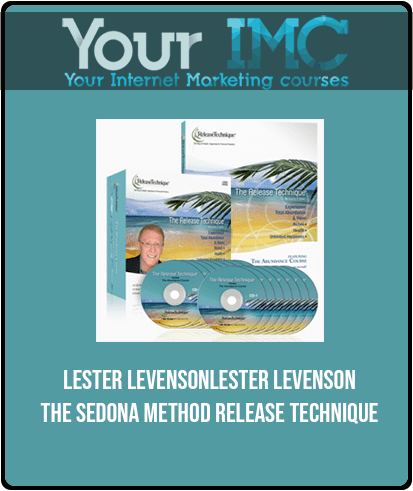 [Download Now] Lester Levenson - The Sedona Method Release Technique