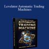 [Download Now] Russ Horn’s - Levelator Automatic Trading Machines