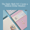 Libby Crow Scott Oldford - The Daily Shift 365 Create a Million Dollar Mindset