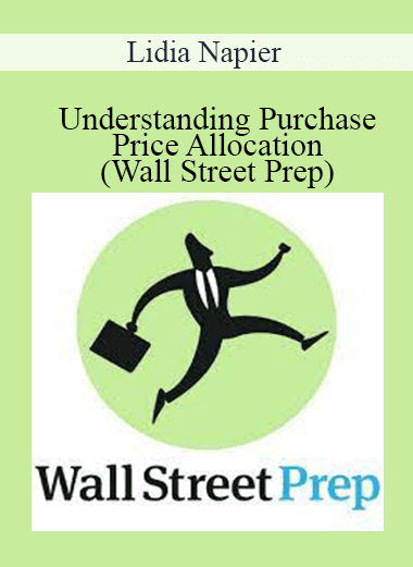 Lidia Napier - Understanding Purchase Price Allocation (Wall Street Prep)