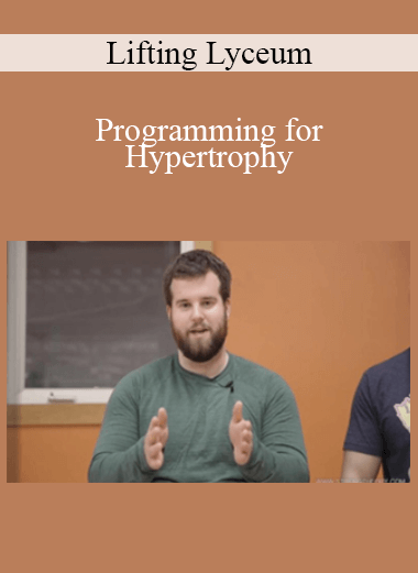 Lifting Lyceum - Programming for Hypertrophy