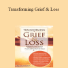 Ligia M Houben - Transforming Grief & Loss: Strategies for Your Clients to Heal the Past