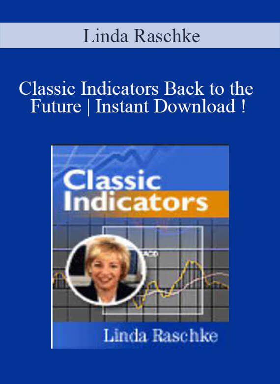 Linda Raschke – Classic Indicators Back to the Future | Instant Download !