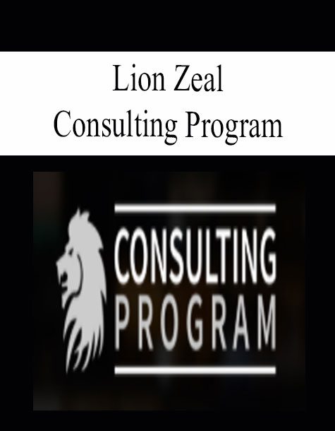 [Download Now] Lion Zeal – Consulting Program