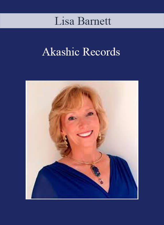 Lisa Barnett – Akashic Records: How to Access them. What they Mean