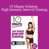 Lisa Kinder - 10 Minute Solution: High Intensity Interval Training