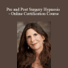 Lisa Machenberg - Pre and Post Surgery Hypnosis - Online Certification Course