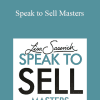 Lisa Sasevich - Speak to Sell Masters