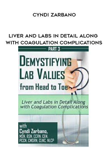 [Download Now] Liver and Labs in Detail Along with Coagulation Complications - Cyndi Zarbano