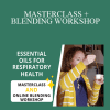 Liz Fulcher - MASTERCLASS + BLENDING WORKSHOP