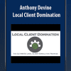 [Download Now] Anthony Devine - Local Client Domination