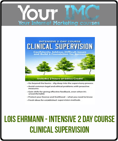 [Download Now] Lois Ehrmann - Intensive 2 Day Course: Clinical Supervision