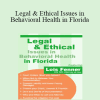 Lois Fenner - Legal & Ethical Issues in Behavioral Health in Florida