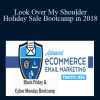 Look Over My Shoulder - Holiday Sale Bootcamp in 2018 - Ezra Firestone