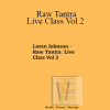 Loren Johnson - Raw Tantra: Live Class Vol 2