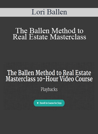 Lori Ballen - The Ballen Method to Real Estate Masterclass