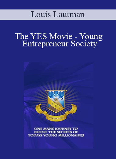 Louis Lautman - The YES Movie - Young Entrepreneur Society