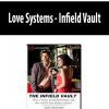 [Download Now] Love Systems – Infield Vault