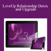 LoveUp Relationship Detox and Upgrade - Suzanna Kennedy