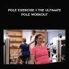 Pole Exercise 1 the Ultimate Pole Workout - Lucy Mlsch