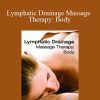 Lymphatic Drainage Massage Therapy: Body