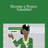 Lynda - Become a Project Scheduler