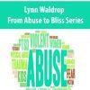 [Download Now] Lynn Waldrop – From Abuse to Bliss Series