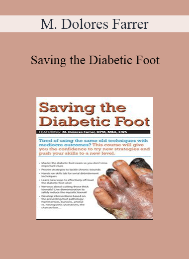 M. Dolores Farrer - Saving the Diabetic Foot