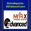 Maxtradingsystem - MAX Advanced Course