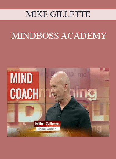 MIKE GILLETTE - MINDBOSS ACADEMY