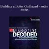 [Download Now] Major Mark Cunningham - Building a Better Girlfriend - audio series