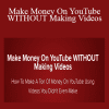 Make Money On YouTube WITHOUT Making Videos - Matt Par