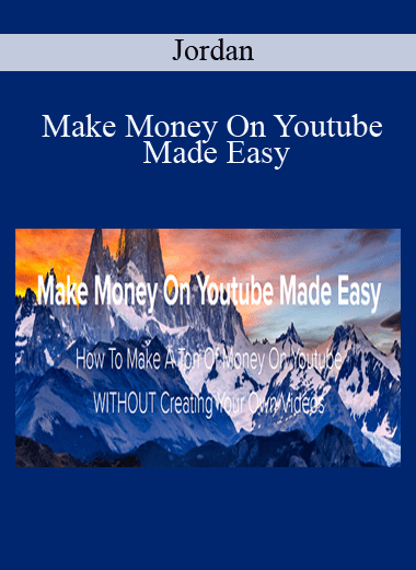 Make Money On Youtube Made Easy - Jordan