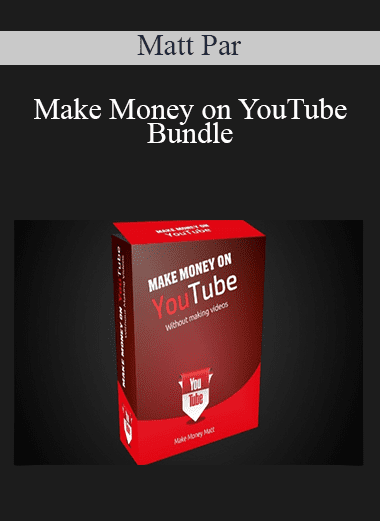 Make Money on YouTube Bundle - Matt Par