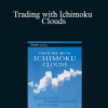 Manesh Patel - Trading with Ichimoku Clouds