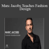 Marc Jacobs Teaches Fashion Design