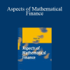 Marc Yor - Aspects of Mathematical Finance