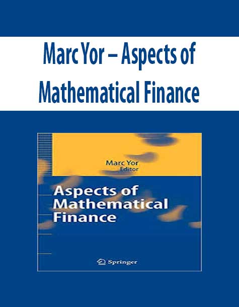 Marc Yor – Aspects of Mathematical Finance