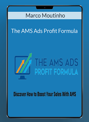 Marco Moutinho - The AMS Ads Profit Formula