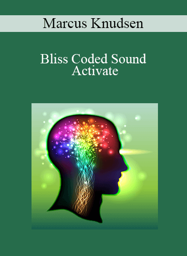 Marcus Knudsen - Bliss Coded Sound - Activate