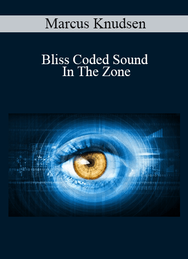 Marcus Knudsen - Bliss Coded Sound - In The Zone