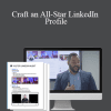 Craft an All-Star LinkedIn Profile - Marcus Murphy