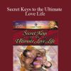 Margot Anand – Secret Keys to the Ultimate Love Life