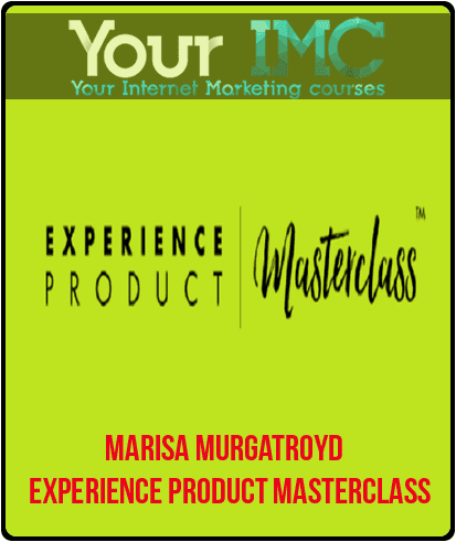 [Download Now] Marisa Murgatroyd - Experience Product Masterclass