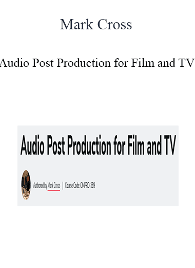 Mark Cross - Audio Post Production for Film and TV