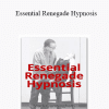 Mark Cunningham - Essential Renegade Hypnosis