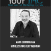 [Download Now] Mark Cunningham - Mindless Mastery Webinar